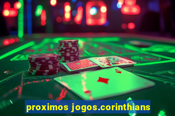 proximos jogos.corinthians